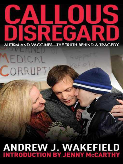 Title details for Callous Disregard by Andrew J. Wakefield - Available